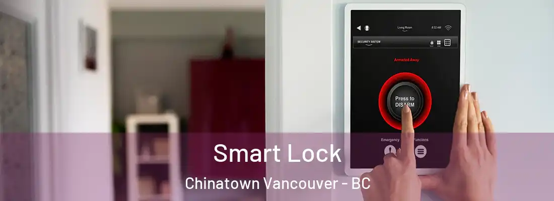  Smart Lock Chinatown Vancouver - BC