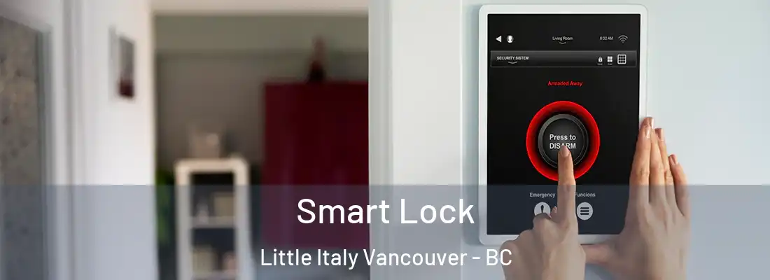  Smart Lock Little Italy Vancouver - BC