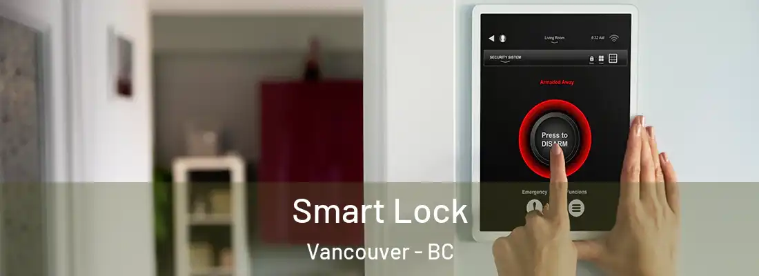  Smart Lock Vancouver - BC