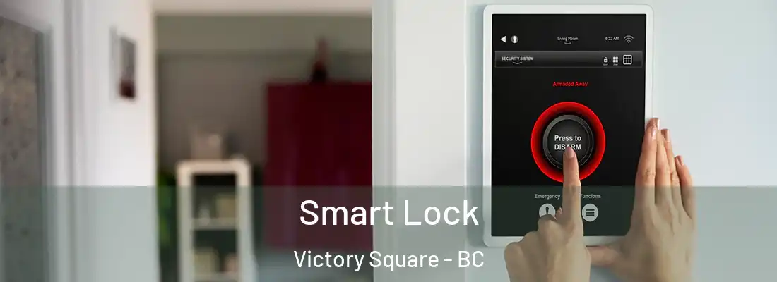  Smart Lock Victory Square - BC