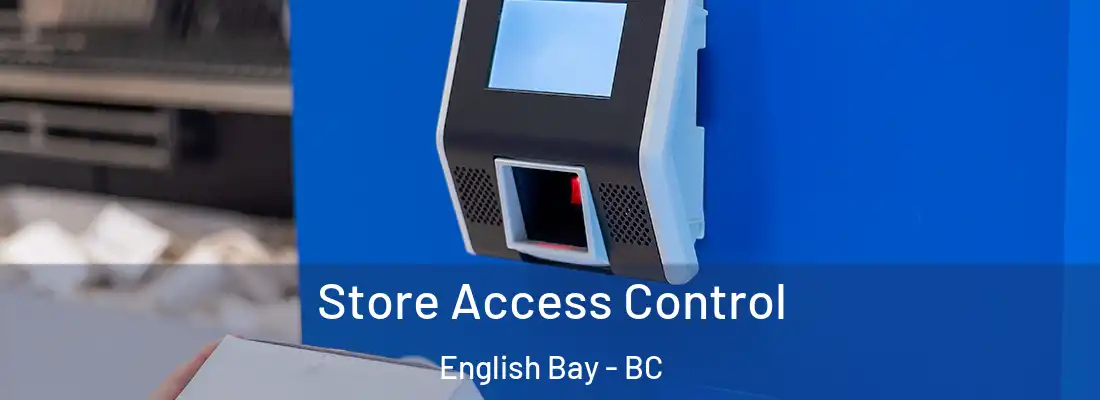  Store Access Control English Bay - BC
