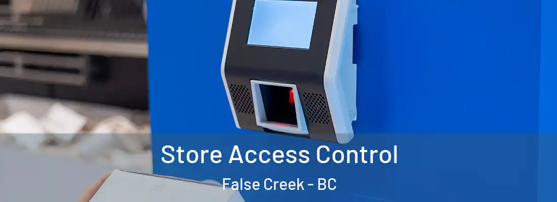  Store Access Control False Creek - BC