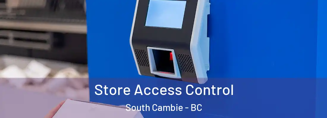  Store Access Control South Cambie - BC