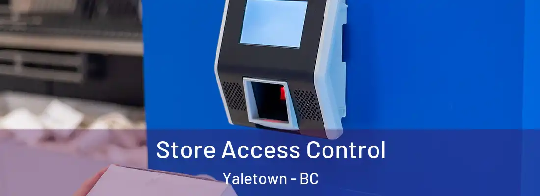  Store Access Control Yaletown - BC