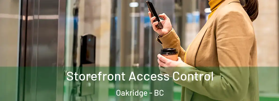  Storefront Access Control Oakridge - BC