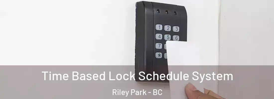  Time Based Lock Schedule System Riley Park - BC