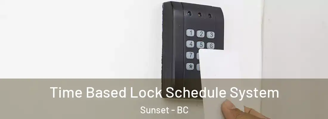  Time Based Lock Schedule System Sunset - BC