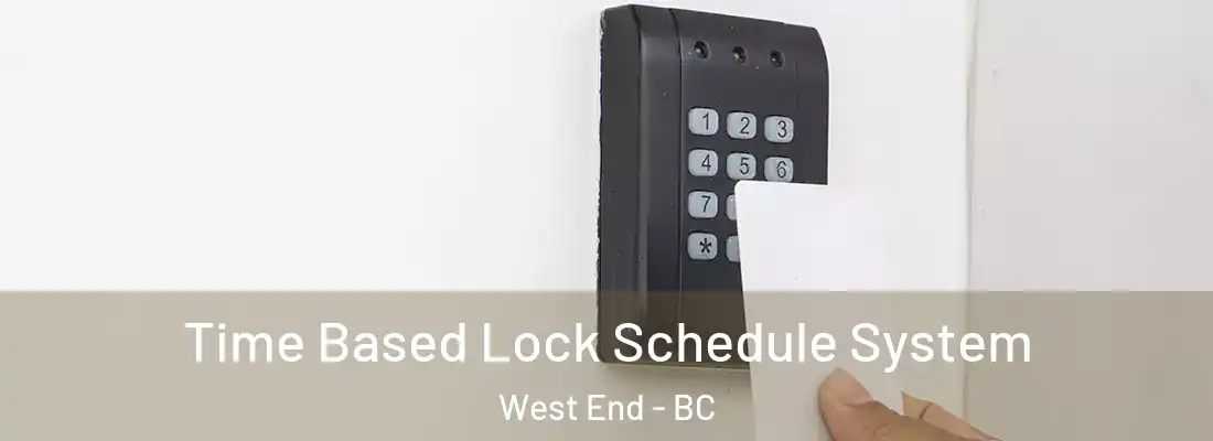  Time Based Lock Schedule System West End - BC