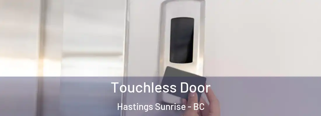  Touchless Door Hastings Sunrise - BC