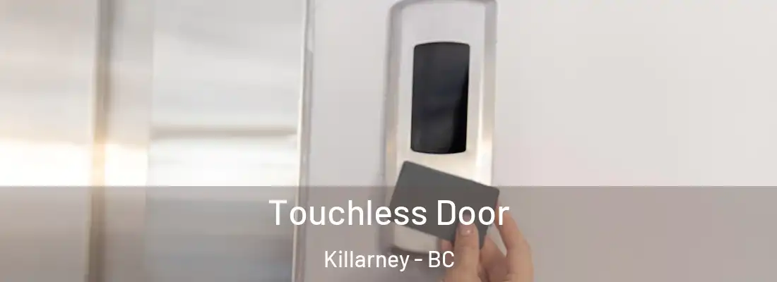  Touchless Door Killarney - BC