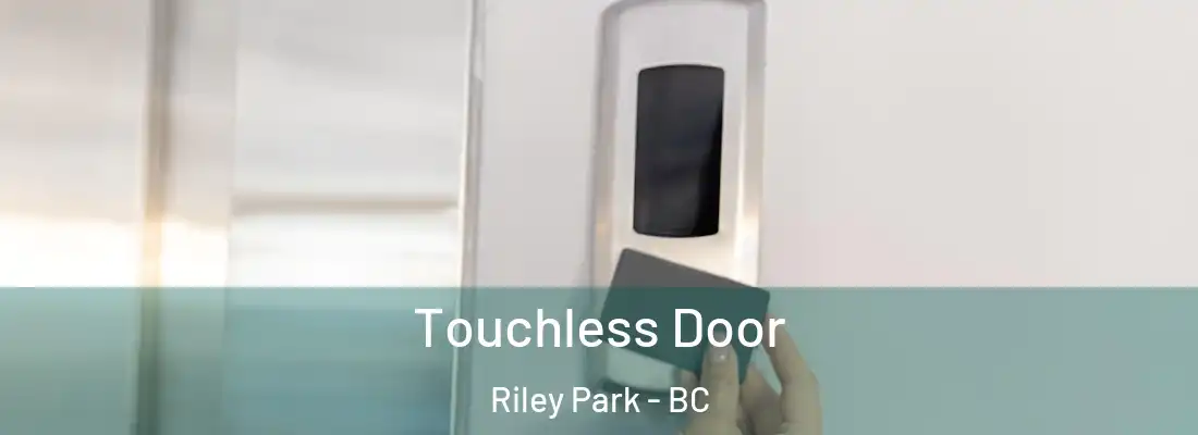  Touchless Door Riley Park - BC