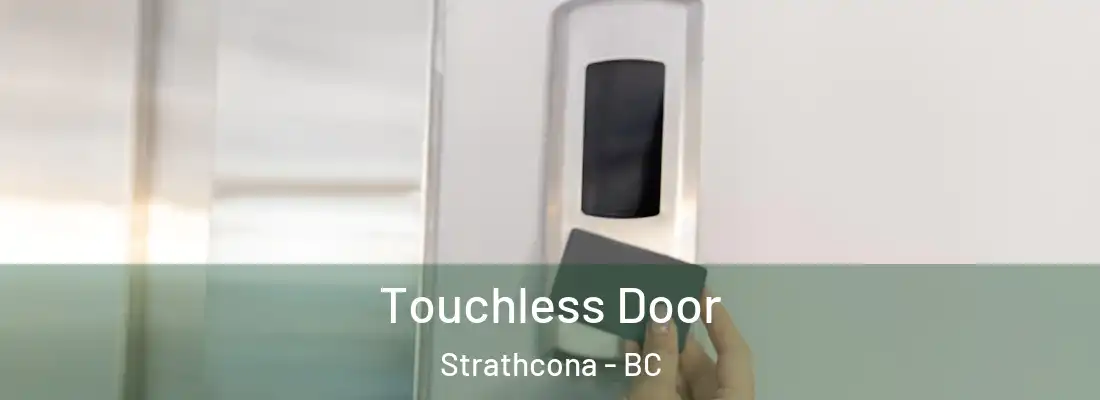  Touchless Door Strathcona - BC