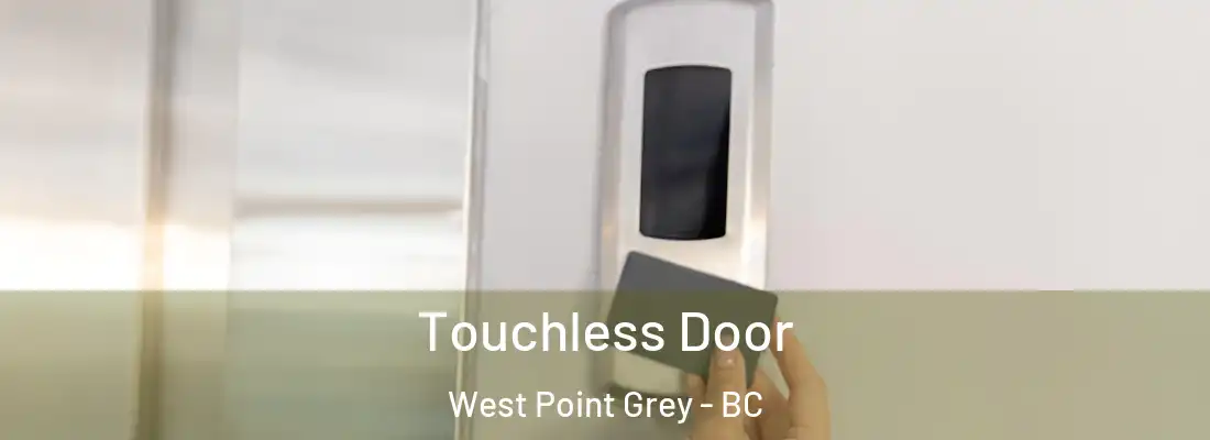  Touchless Door West Point Grey - BC