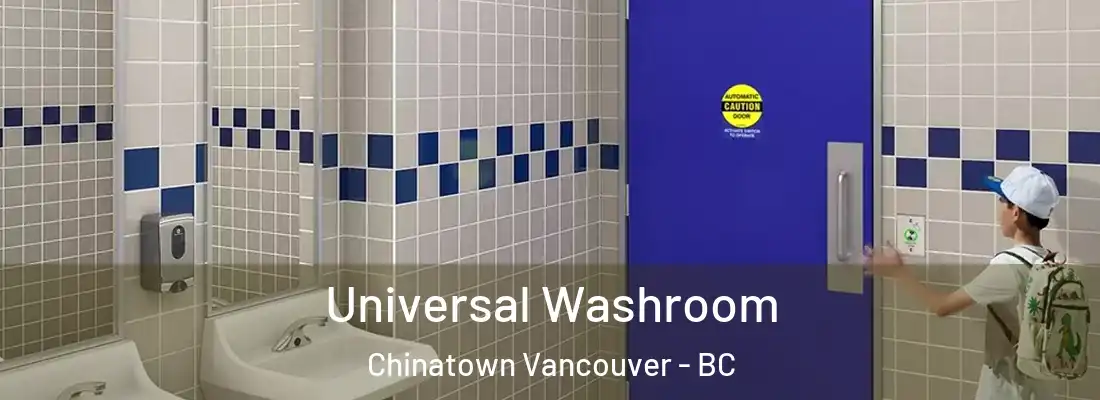  Universal Washroom Chinatown Vancouver - BC