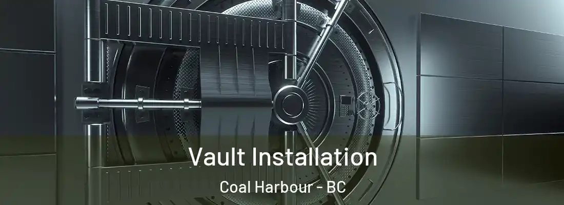  Vault Installation Coal Harbour - BC