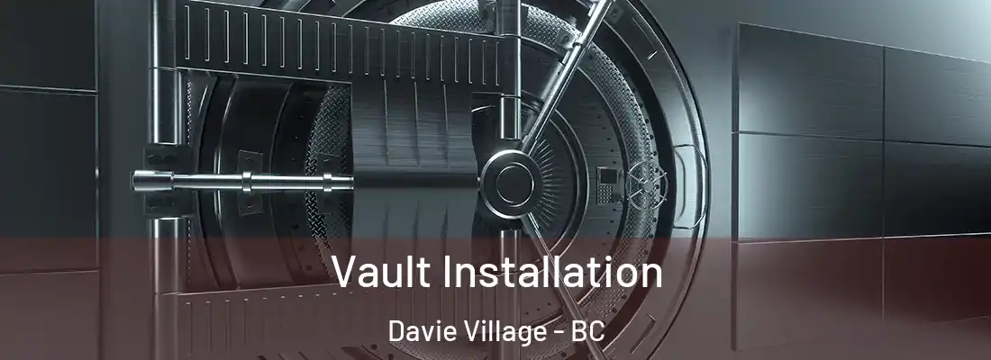  Vault Installation Davie Village - BC