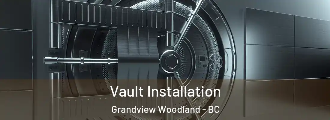  Vault Installation Grandview Woodland - BC