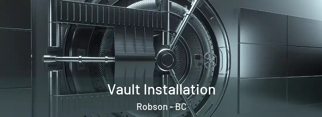  Vault Installation Robson - BC