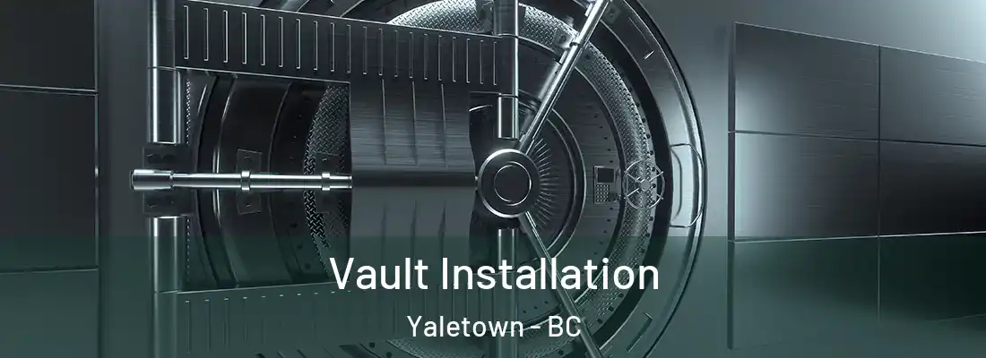 Vault Installation Yaletown - BC