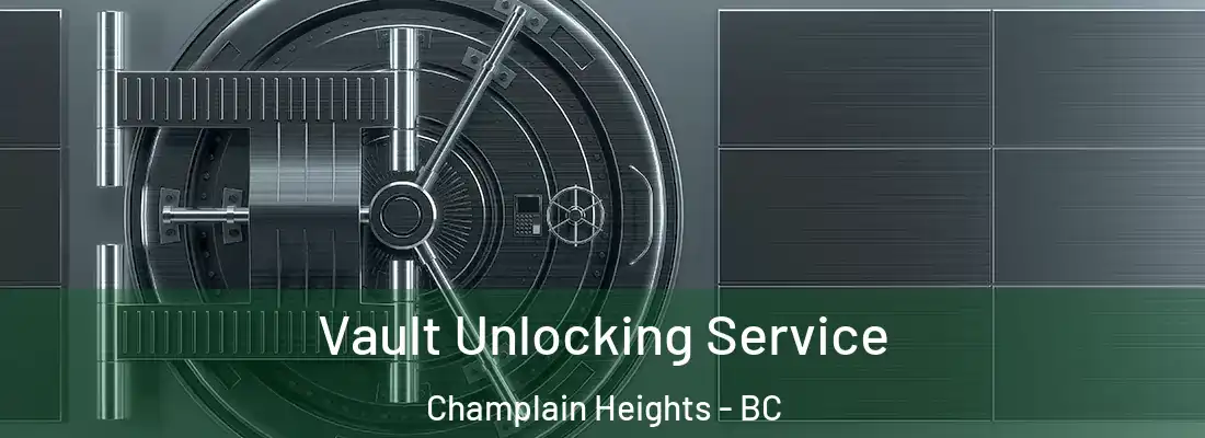  Vault Unlocking Service Champlain Heights - BC