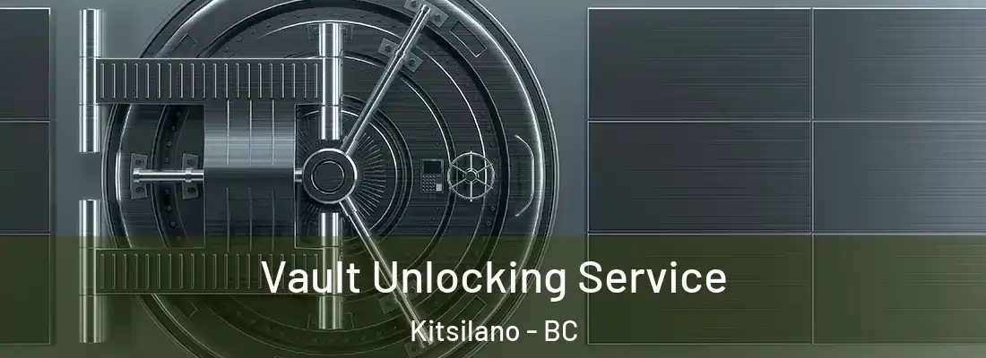  Vault Unlocking Service Kitsilano - BC