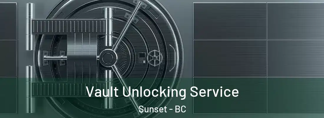  Vault Unlocking Service Sunset - BC