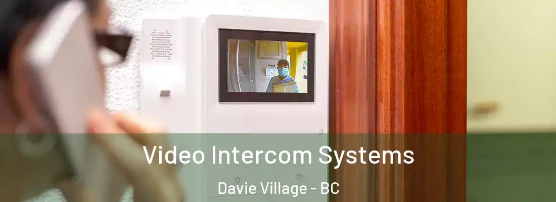  Video Intercom Systems Davie Village - BC