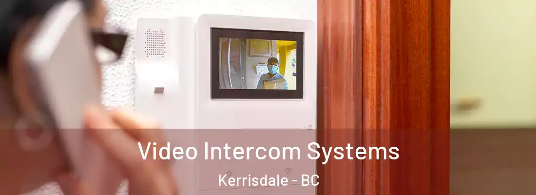  Video Intercom Systems Kerrisdale - BC