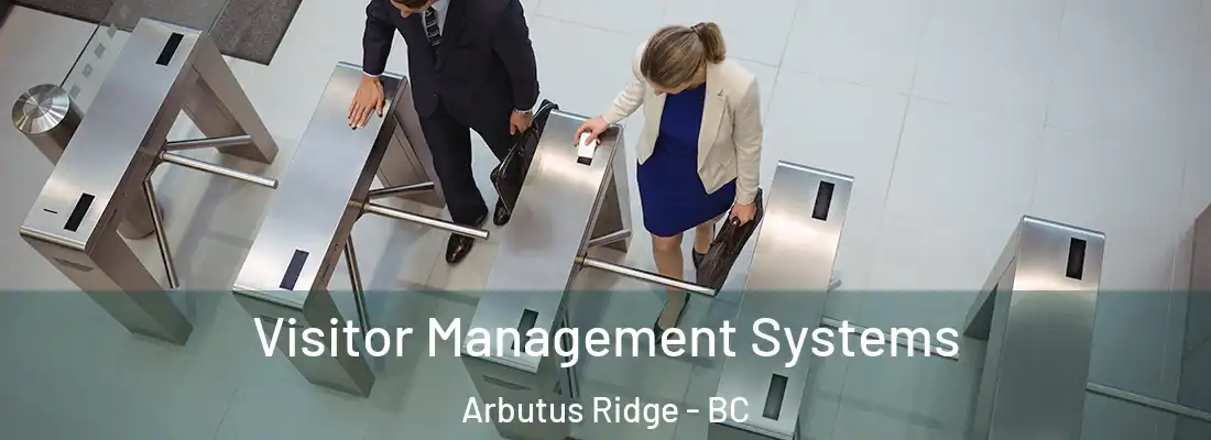  Visitor Management Systems Arbutus Ridge - BC