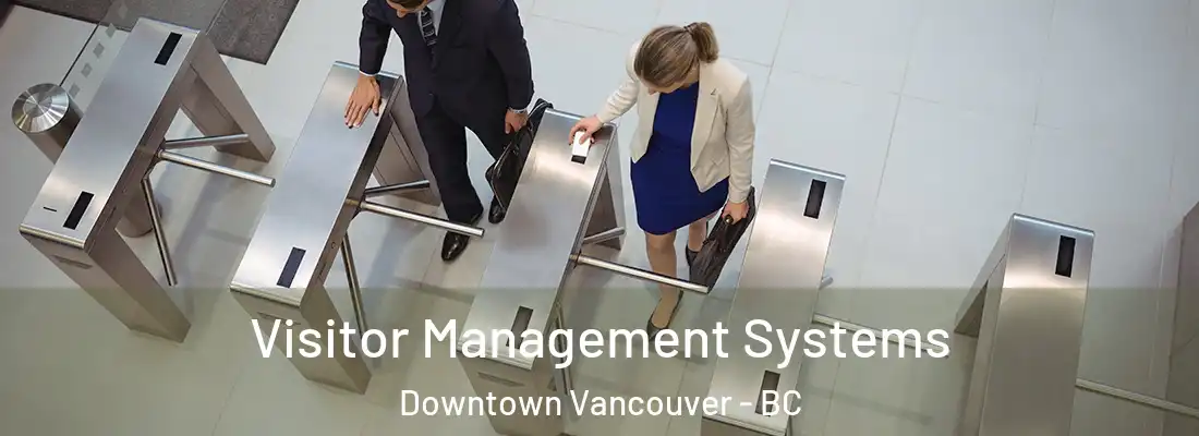 Visitor Management Systems Downtown Vancouver - BC