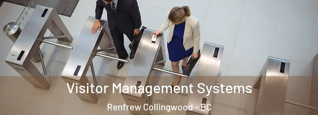  Visitor Management Systems Renfrew Collingwood - BC