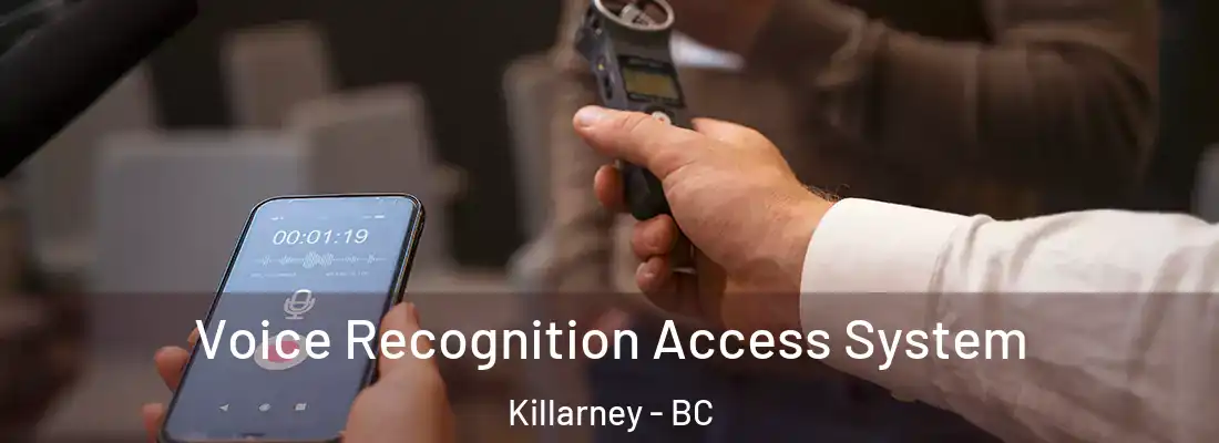  Voice Recognition Access System Killarney - BC