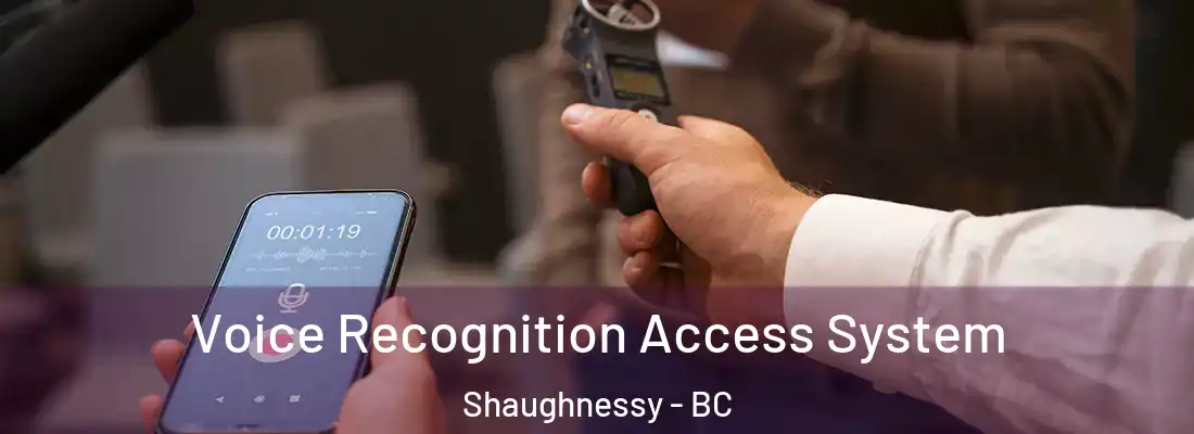  Voice Recognition Access System Shaughnessy - BC