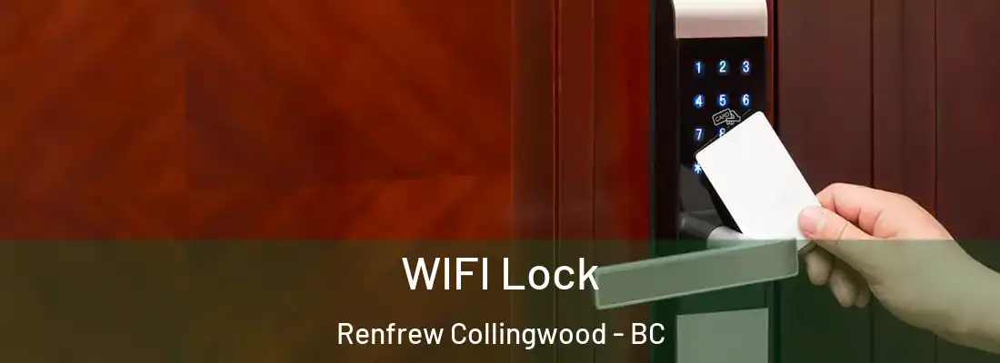  WIFI Lock Renfrew Collingwood - BC