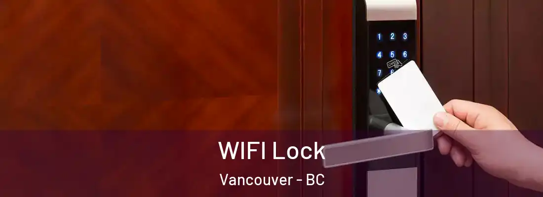  WIFI Lock Vancouver - BC