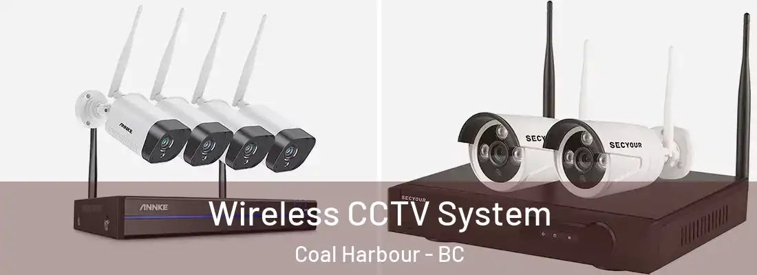  Wireless CCTV System Coal Harbour - BC