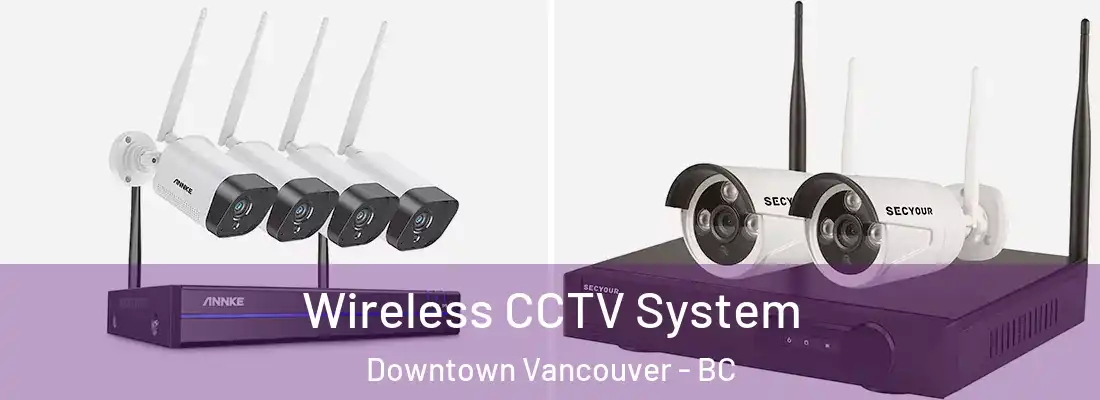 Wireless CCTV System Downtown Vancouver - BC