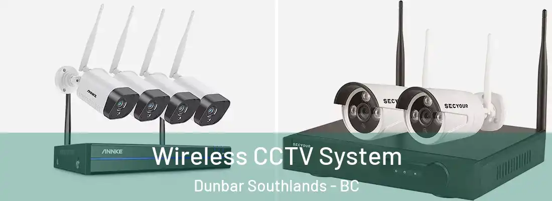  Wireless CCTV System Dunbar Southlands - BC