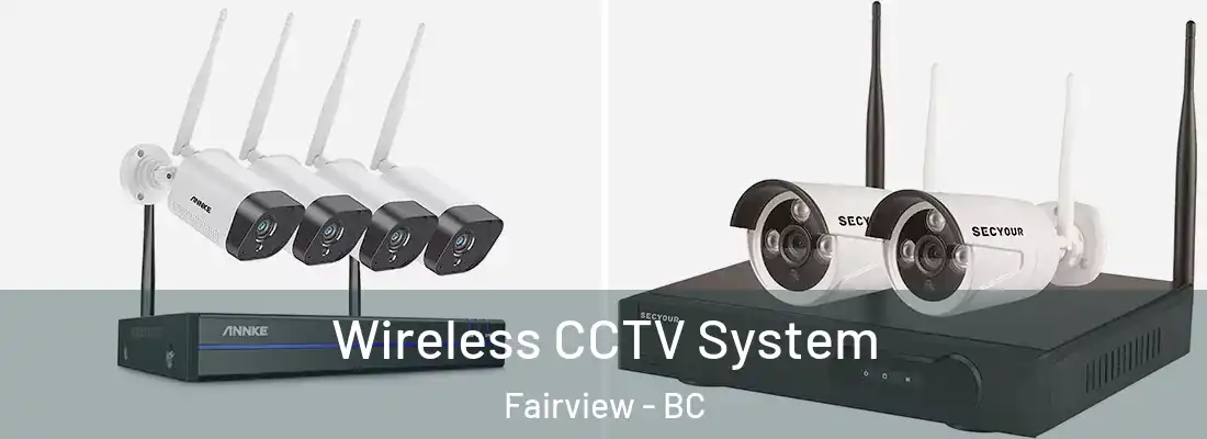  Wireless CCTV System Fairview - BC