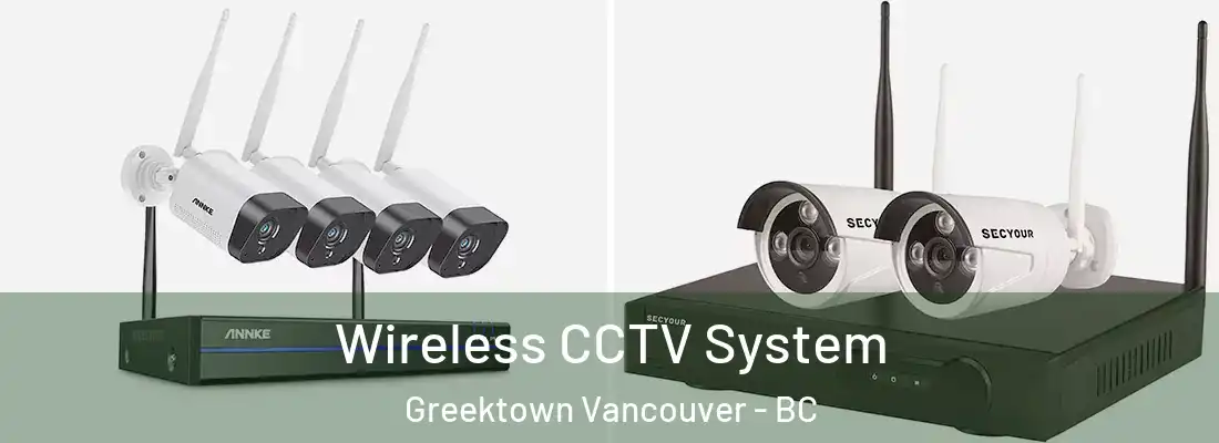  Wireless CCTV System Greektown Vancouver - BC