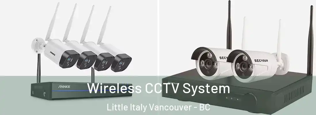  Wireless CCTV System Little Italy Vancouver - BC
