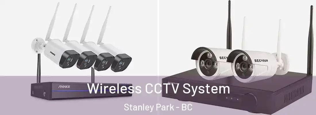  Wireless CCTV System Stanley Park - BC