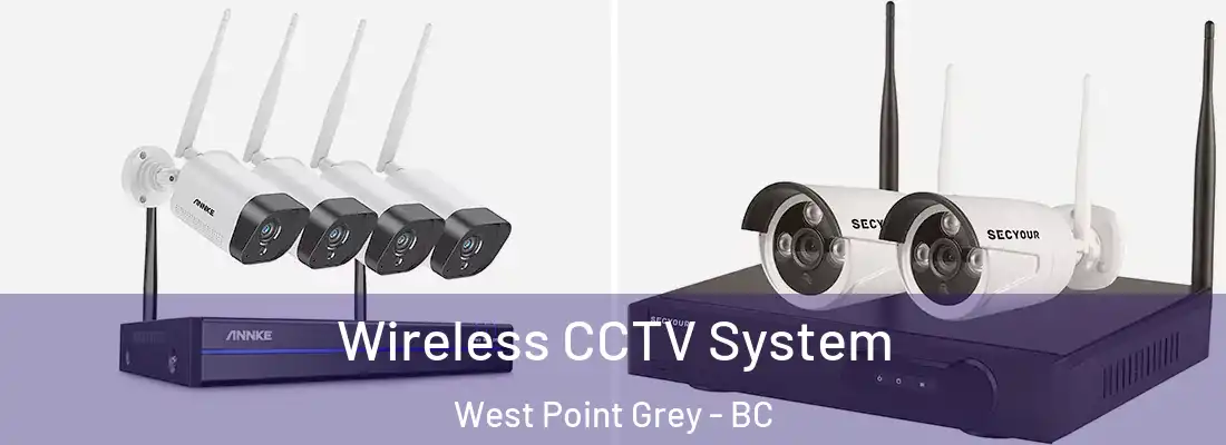  Wireless CCTV System West Point Grey - BC